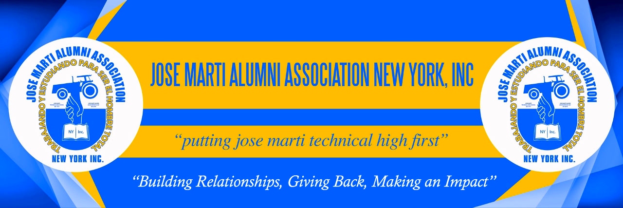 Jose Marti Alumni Association New York — Putting Jose Marti Technical High First. Building Relationships, Giving Back, Making an Impact.